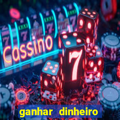 ganhar dinheiro jogando sem depositar nada